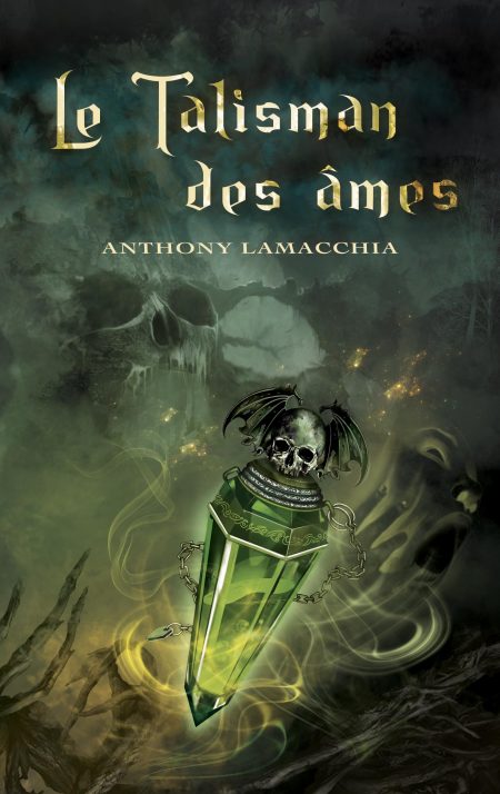 Le Talisman des âmes - Anthony Lamacchia